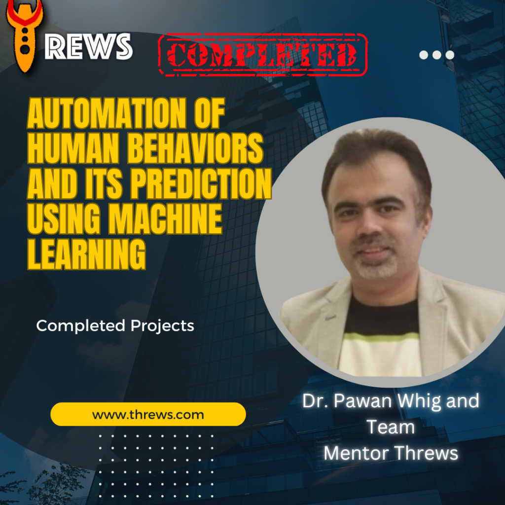 Automation of human behaviors and its prediction using machine learning