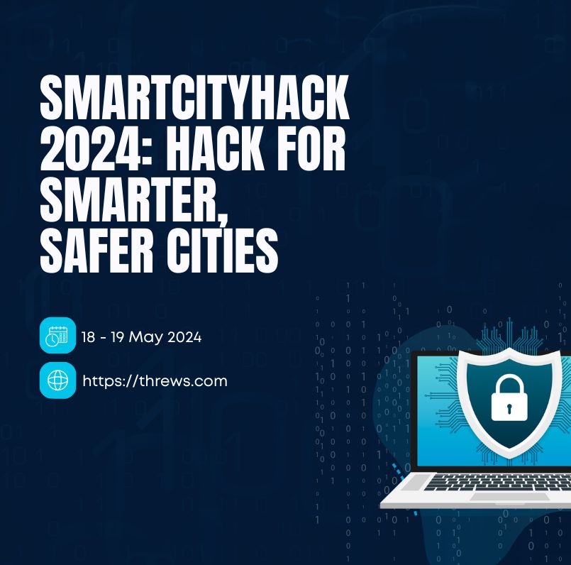 SMARTCITYHACK 2024: Hack for Smarter, Safer Cities
