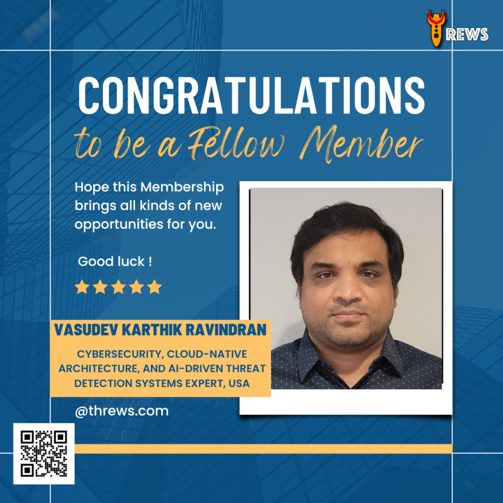 Meet Vasudev Karthik Ravindran: Building the Future of Cybersecurity and Scalable Cloud Systems