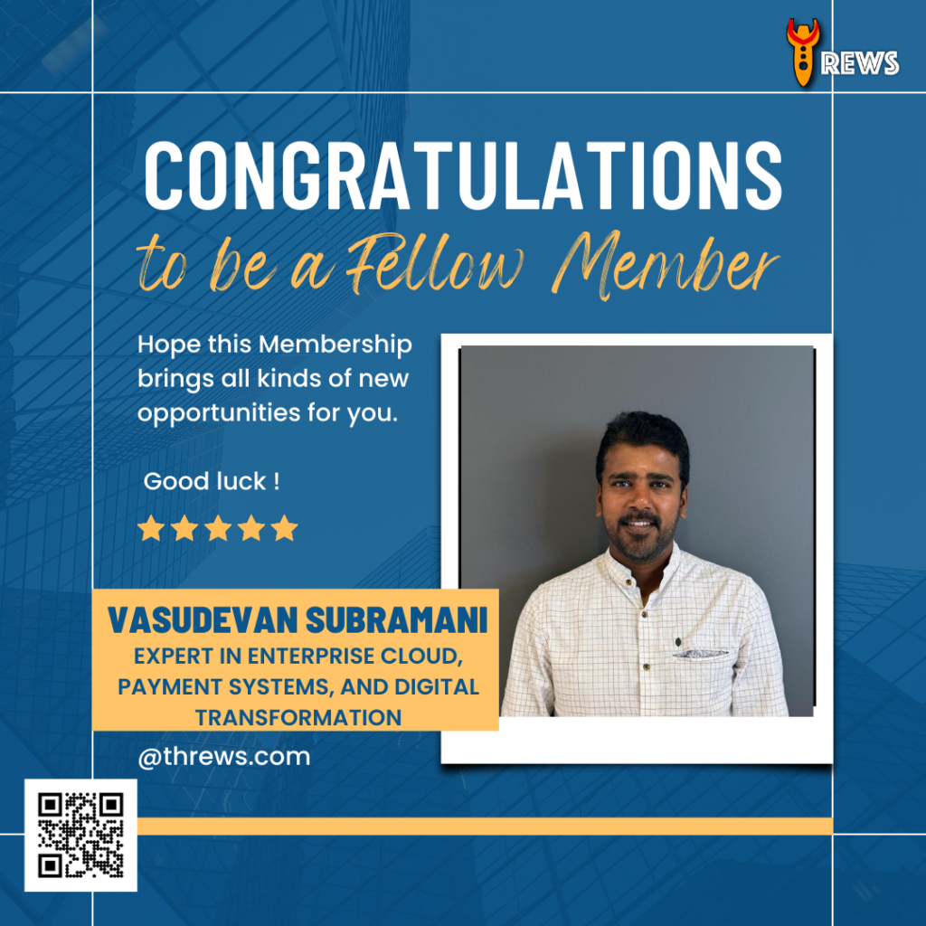 Driving Digital Transformation: The Journey of Technology Leader & Enterprise Cloud Architect Vasudevan Subramani