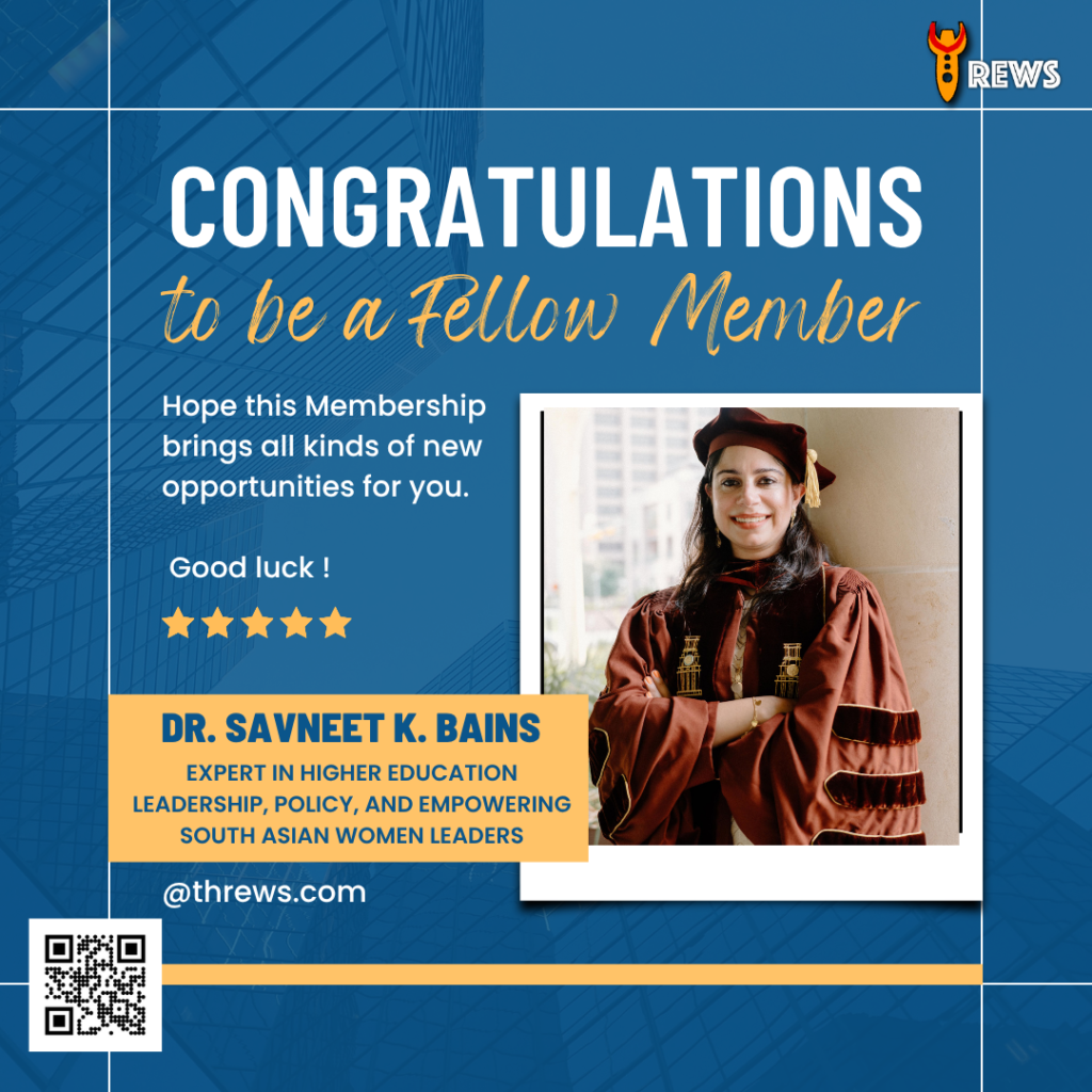 Dr. Savneet K. Bains – Emerging Leader in Higher Education Leadership and Policy