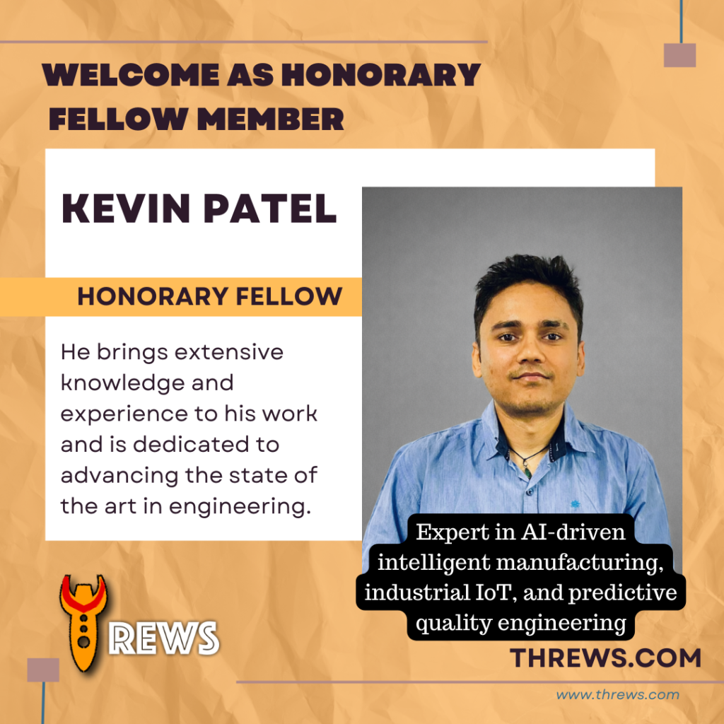 Kevin Patel: Driving Innovation in Intelligent Manufacturing, AI-Driven Quality Engineering, and Industrial IoT